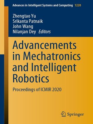 cover image of Advancements in Mechatronics and Intelligent Robotics